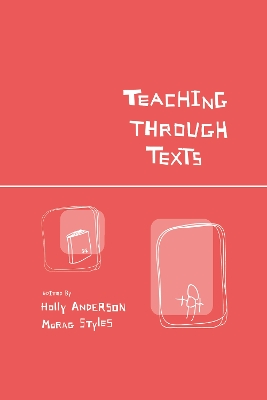 Teaching Through Texts by Holly Anderson