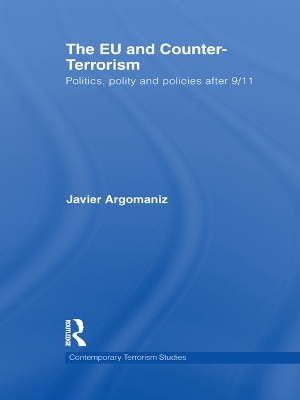 The EU and Counter-Terrorism by Javier Argomaniz