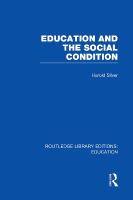 Education and the Social Condition book