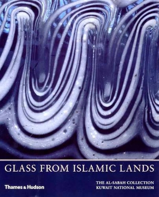 Glass from Islamic Lands: The al-Sabah Collection book