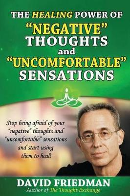 Healing Power of Negative Thoughts and Uncomfortable Sensations book