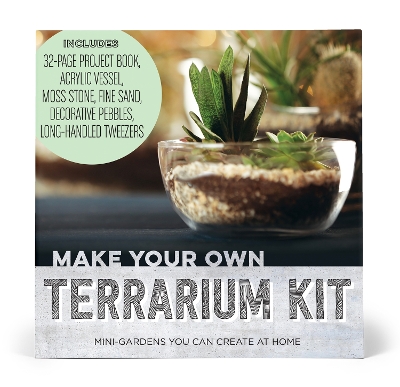 Make Your Own Terrarium Kit: Mini Gardens You Can Create at Home – Includes: Acrylic Vessel, Decorative Pebbles, Moss Stone, Fine Sand, Long-Handled Tweezers, Project Book book