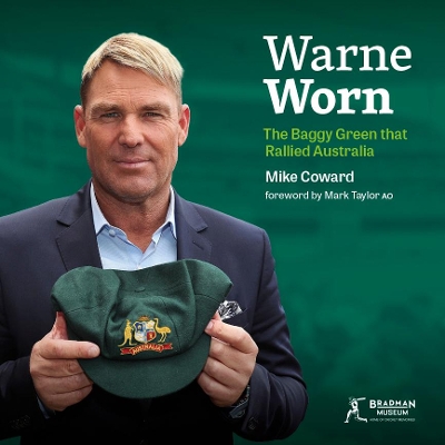 Warne Worn: The Baggy Green that Rallied Australia book
