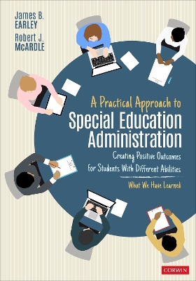 A Practical Approach to Special Education Administration: Creating Positive Outcomes for Students With Different Abilities book