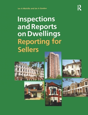 Inspections and Reports on Dwellings: Reporting for Sellers by Ian Melville