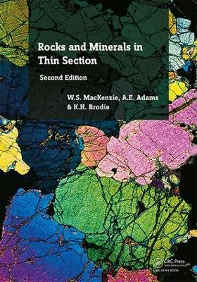 Rocks and Minerals in Thin Section, Second Edition by W.S. MacKenzie