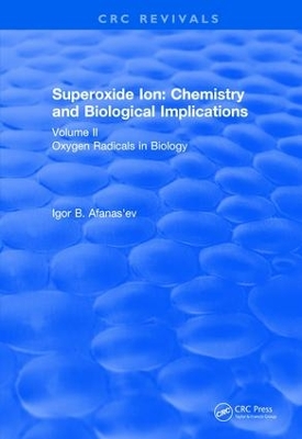 Superoxide Ion: Volume II (1991) by Igor B. Afanas'ev
