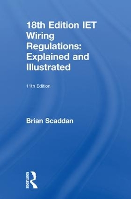 IET Wiring Regulations: Explained and Illustrated book