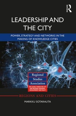 Leadership and the City by Markku Sotarauta