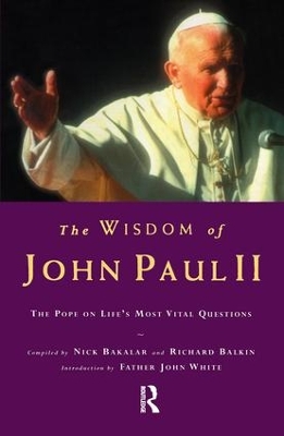 The Wisdom of John Paul II by Nick Bakalar