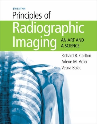 Principles of Radiographic Imaging: An Art and A Science book