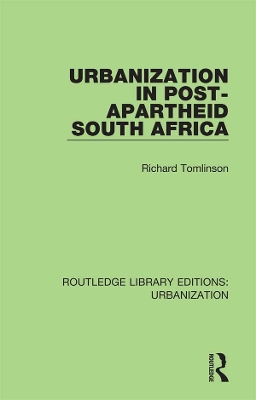Urbanization in Post-Apartheid South Africa by Richard Tomlinson