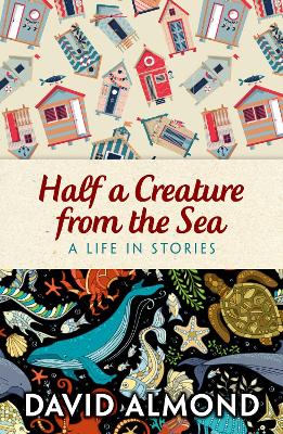Rollercoasters: Half a Creature from the Sea by David Almond