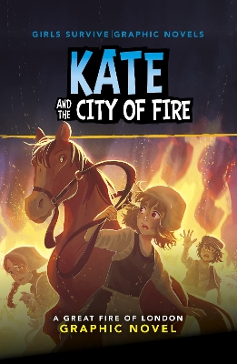 Kate and the City of Fire: A Great Fire of London Graphic Novel book