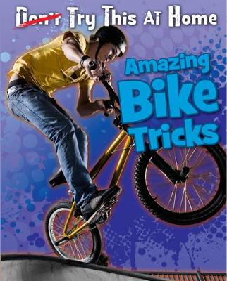 Amazing Bike Tricks by Ellen Labrecque