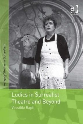 Ludics in Surrealist Theatre and Beyond book