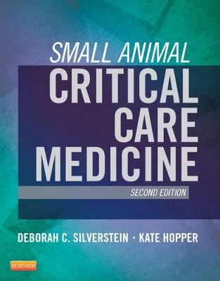Small Animal Critical Care Medicine by Deborah Silverstein