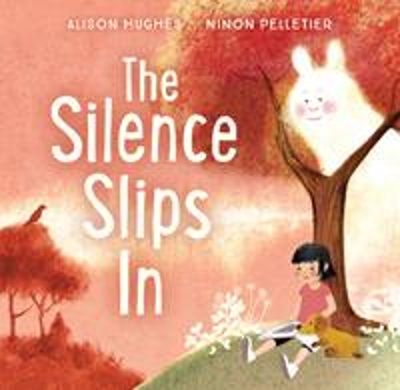 The Silence Slips In by Alison Hughes