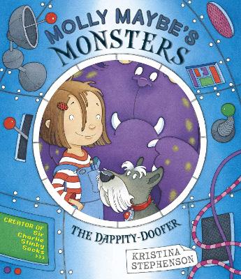 Molly Maybe's Monsters: The Dappity Doofer by Kristina Stephenson