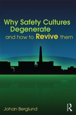 Why Safety Cultures Degenerate book