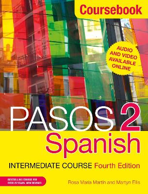 Pasos 2 (Fourth Edition) Spanish Intermediate Course by Martyn Ellis