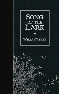 The Song of the Lark by Willa Cather