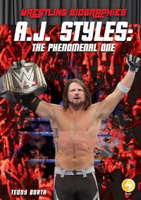 A.J. Styles: The Phenomenal One book