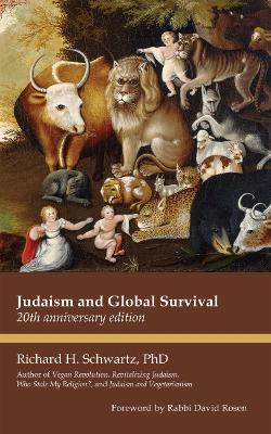 Judaism and Global Survival by Richard H. Schwartz