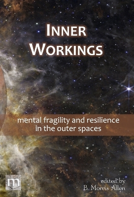 Inner Workings: mental fragility and resilience in the outer spaces book