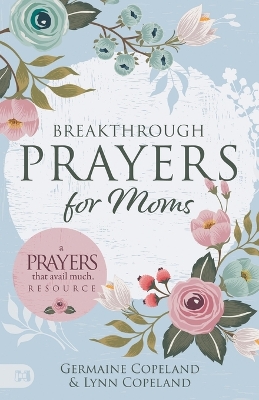 Breakthrough Prayers for Moms book