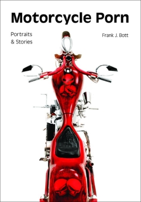 Motorcycle porn: Portraits and stories book