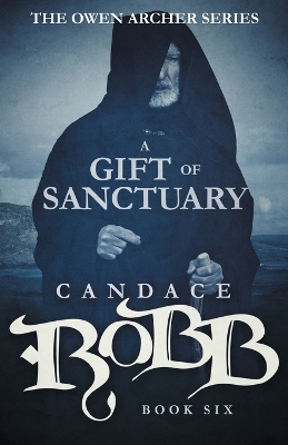 A Gift of Sanctuary by Candace Robb