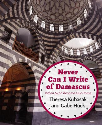 Never Can I Write of Damascus book