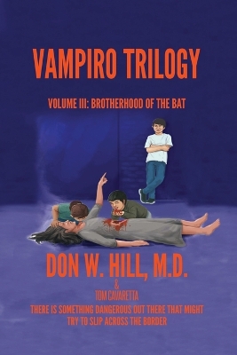 Vampiro Trilogy: Volume III: Brotherhood of the Bat book