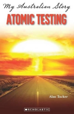 Atomic Testing by Alan Tucker