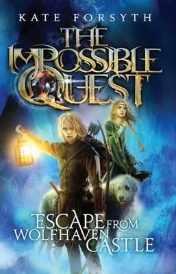 Impossible Quest: #1 Escape from Wolfhaven Castle book