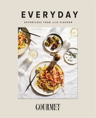Gourmet Traveller Everyday: Effortless Food With Flavour book