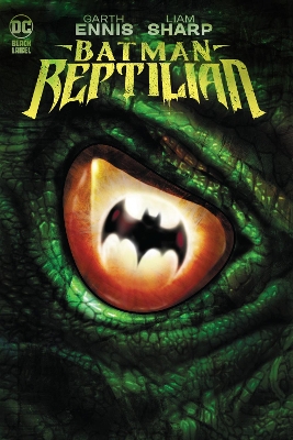 Batman: Reptilian by Garth Ennis