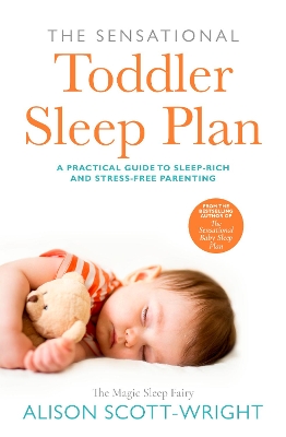 The Sensational Toddler Sleep Plan: the step-by-step guide to getting your child the sleep that they need book