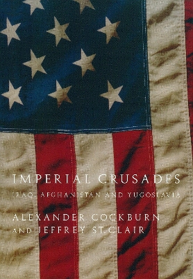 Imperial Crusades: Iraq, Afghanistan and Yugoslavia book