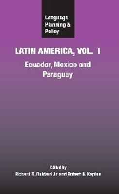 Language Planning and Policy in Latin America, Vol. 1 by Robert B Kaplan