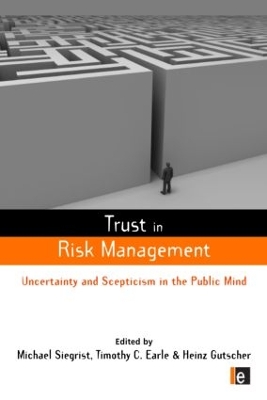 Trust in Risk Management by Timothy C. Earle