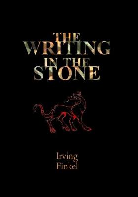 The Writing in the Stone by Irving Finkel