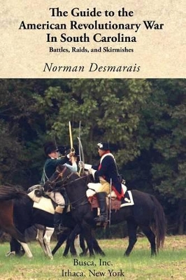 Guide to the American Revolutionary War in South Carolina book