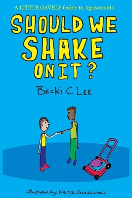 Should We Shake On It?: A Little Gavels Guide to Agreements book