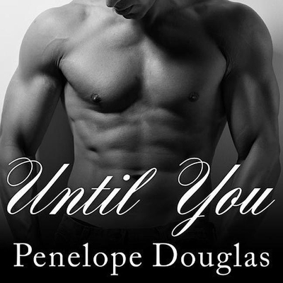 Until You: A Fall Away Novel by Penelope Douglas