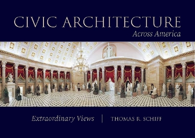Civic Architecture Across America: Extraordinary Views book