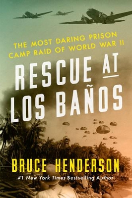 Rescue at Los Banos by Bruce Henderson