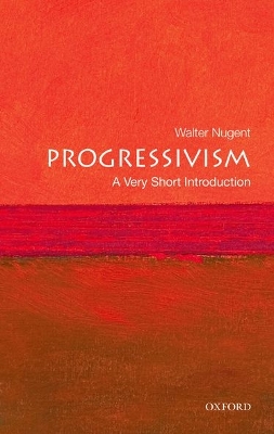 Progressivism: A Very Short Introduction book