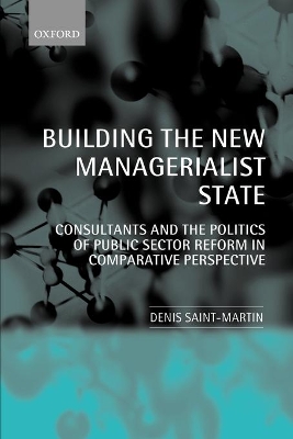 Building the New Managerialist State by Denis Saint-Martin